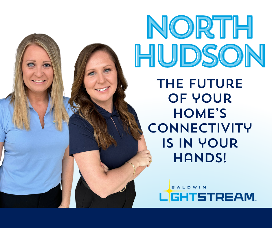 North Hudson. The future of your home's connectivity is in your hands.